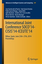 Ajith Abraham, Bruno Baruque, Pablo G. Bringas, Pablo Garcia Bringas, André C. P. L. F. Carvalho, André C.P.L.F. de Carvalho... - International Joint Conference SOCO'14-CISIS'14-ICEUTE'14