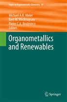 Pieter C. A. Bruijnincx, Pieter C A Bruijnincx, Ber M Weckhuysen, Bert M Weckhuysen, Michael A. R. Meier, Michael A.R. Meier... - Organometallics and Renewables