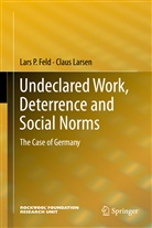 Lars Feld, Lars P Feld, Lars P. Feld, Claus Larsen - Undeclared Work, Deterrence and Social Norms