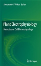 Alexande G Volkov, Alexander G Volkov, Alexander Volkov, Alexander G. Volkov - Plant Electrophysiology