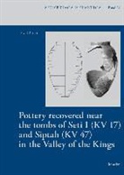 David Aston, Antonio Loprieno, Michel Valloggia - Pottery recovered near the tombs of Seti I (KV 17) and Siptah (KV 47) in the Valley of the Kings