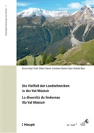 Baur, Anette Baur, Bruno Baur, Martin Baur, Trudi Meier, Denes Schmera - Die Vielfalt der Landschnecken in der Val Müstair - La diversità da lindornas illa Val Müstair