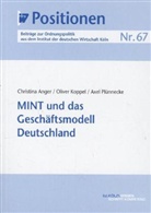 Christin Anger, Christina Anger, Olive Koppel, Oliver Koppel, Axel Plünnecke - MINT und das Geschäftsmodell Deutschland