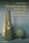 Joan Richardson, Joan (City University of New York) Richardson - Pragmatism and American Experience