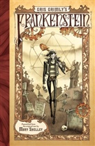 Gris Grimly, Grimly Gris, Mary Shelley, Mary Wollstonecraft Shelley, Shelley Mary, Gris Grimly... - Gris Grimly's Frankenstein