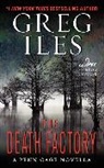 Greg Iles - The Death Factory