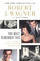Scott Eyman, Robert Wagner, Robert J. Wagner, Robert J. (CON)/ Eyman Wagner - You Must Remember This