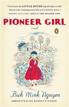 Bich Minh Nguyen - Pioneer Girl