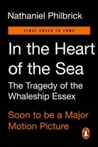 Nathaniel Philbrick - In the Heart of the Sea