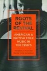 Ronald D Cohen, Ronald D Donaldson Cohen, Ronald D. Cohen, Ronald D. Donaldson Cohen, Ronald D./ Donaldson Cohen, Rachel Clare Donaldson - Roots of the Revival