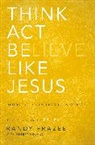 Randy Frazee - Think, Act, be Like Jesus