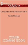 Janice Maynard - Christmas in the Billionaire's Bed