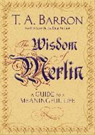 T A Barron, T. A. Barron - The Wisdom of Merlin