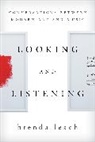 Brenda Leach, Brenda Lynne Leach, Leach Brenda Lynne - Looking and Listening