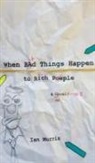 Ian Morris - When Bad Things Happen to Rich People