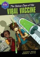 Roberta Baxter, Pendred Noyce - The Vicious Case of the Viral Vaccine