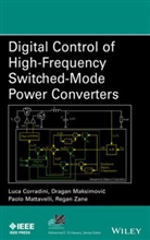 L Corradini, Luc Corradini, Luca Corradini, Luca Maksimoviae Corradini, Luca Maksimovic Corradini, Corradini Luca... - Digital Control of High-Frequency Switched-Mode Power Converters