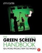 Jeff Foster, Jeff (Digital Video and Film Producer Foster, Foster Jeff - The Green Screen Handbook
