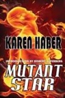 Karen Haber - Mutant Star