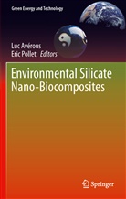 Luc Av¿us, Lu Avérous, Luc Avérous, Pollet, Pollet, Eric Pollet - Environmental Silicate Nano-Biocomposites