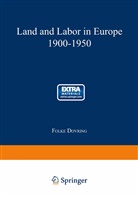 Folke Dovring - Land and Labor in Europe 1900 - 1950
