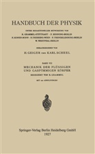 Jako Ackeret, Jakob Ackeret, Alber Betz, Albert Betz, Philipp Forchheimer, Philipp u Forchheimer... - Mechanik der Flüssigen und Gasförmigen Körper