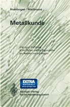 Erhar Hornbogen, Erhard Hornbogen, Hans Warlimont - Metallkunde