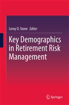 Lero O Stone, Leroy O Stone, Leroy O Stone - Key Demographics in Retirement Risk Management