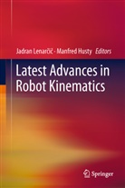 Husty, Husty, Manfred Husty, Jadra Lenarcic, Jadran Lenarcic - Latest Advances in Robot Kinematics