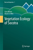 Gar Brown, Gary Brown, Bruno Mies - Vegetation Ecology of Socotra