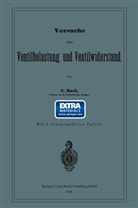 Carl Von Bach, Carl von Bach - Versuche über Ventilbelastung und Ventilwiderstand