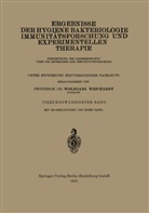 Wolfgang Weichardt - Ergebnisse der Hygiene Bakteriologie Immunitätsforschung und Experimentellen Therapie