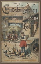 Hermann Wagner - Entdeckungsreisen in Haus und Hof