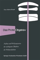 Hans-Martin Brandt - Das Photo-Objektiv