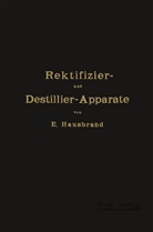 E Hausbrand, E. Hausbrand - Die Wirkungsweise der Rektifizier- und Destillier-Apparate