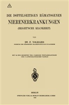 Franz Volhard - Handbuch der inneren Medizin: Die doppelseitigen hämatogenen Nierenerkrankungen (Brightsche Krankheit)