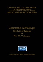 Karl Theodor Volkmann - Chemische Technologie des Leuchtgases