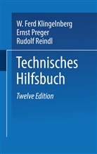W Fer Klingelnberg, W Ferd Klingelnberg, W. Ferd Klingelnberg, Erns Preger, Ernst Preger, Rudolf Reindl - Klingelnberg Technisches Hilfsbuch