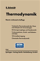 Ernst Schmidt - Einführung in die Technische Thermodynamik und in die Grundlagen der chemischen Thermodynamik