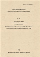 Horst K¿ppers, Horst Küppers - Die Untersuchung der Ausbreitung von Stoßwellen in Platten auf schlierenoptischem und spannungsoptischem Wege