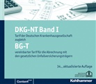 Deutsch Krankenhausgesellschaft (DKG) - DKG-NT - Bd.1: Tarif der Deutschen Krankenhausgesellschaft zugleich BG-T vereinbarter Tarif für die Abrechnung mit den gesetzlichen Unfallversicherungsträgern
