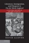 David Glover, David (University of Southampton) Glover - Literature, Immigration, and Diaspora in Fin-De-Siecle England