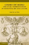 Henk Th Van Veen, Henk Th. Van Veen, Henk Th van Veen, Henk Th. van Veen - Cosimo I De Medici and His Self Representation in Florentine Art and