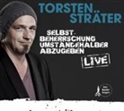 Torsten Sträter - Selbstbeherrschung umständehalber abzugeben, 1 Audio-CD (Audio book)