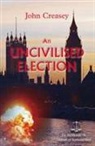 John Creasey - Uncivilised Election