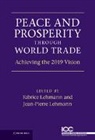 Jean-Pierre Lehmann Lehmann, Fabrice Lehmann, Jean-Pierre Lehmann, Lehmann Fabrice - Peace and Prosperity Through World Trade