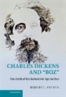 Professor Robert L. Patten, Robert L. Patten, Robert L. (Rice University Patten, Robert L. Professor Patten - Charles Dickens and ''Boz''