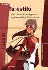 TU ESTILO CLAVES DE LA ELEGANCIA, FEMINIDAD Y LA DISTINCION