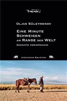 Oljas Süleymenov - Eine Minute Schweigen am Rande der Welt