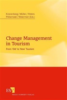 Christopher Kronenberg, Sabine Müller, Mike Peters, Birgit Pikkemaat, Klaus Weiermair - Change Management in Tourism